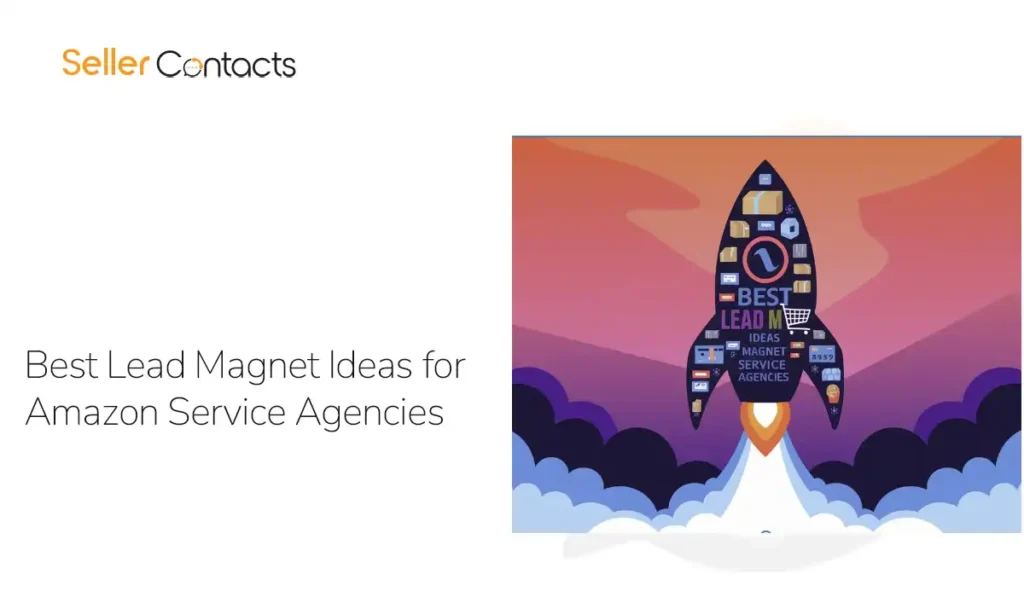 Best Lead Magnet Ideas for Amazon Service Agencies