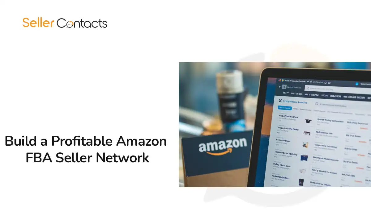 Read more about the article How to Build a Profitable Amazon FBA Seller Network