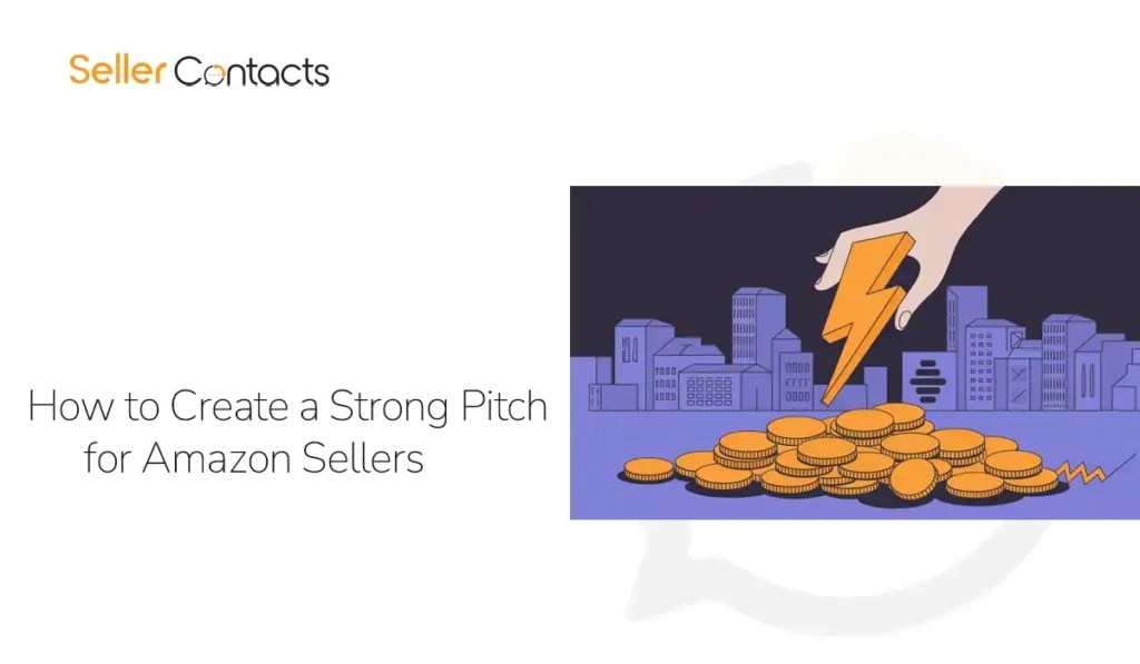 How to Create a Strong Pitch for Amazon Sellers