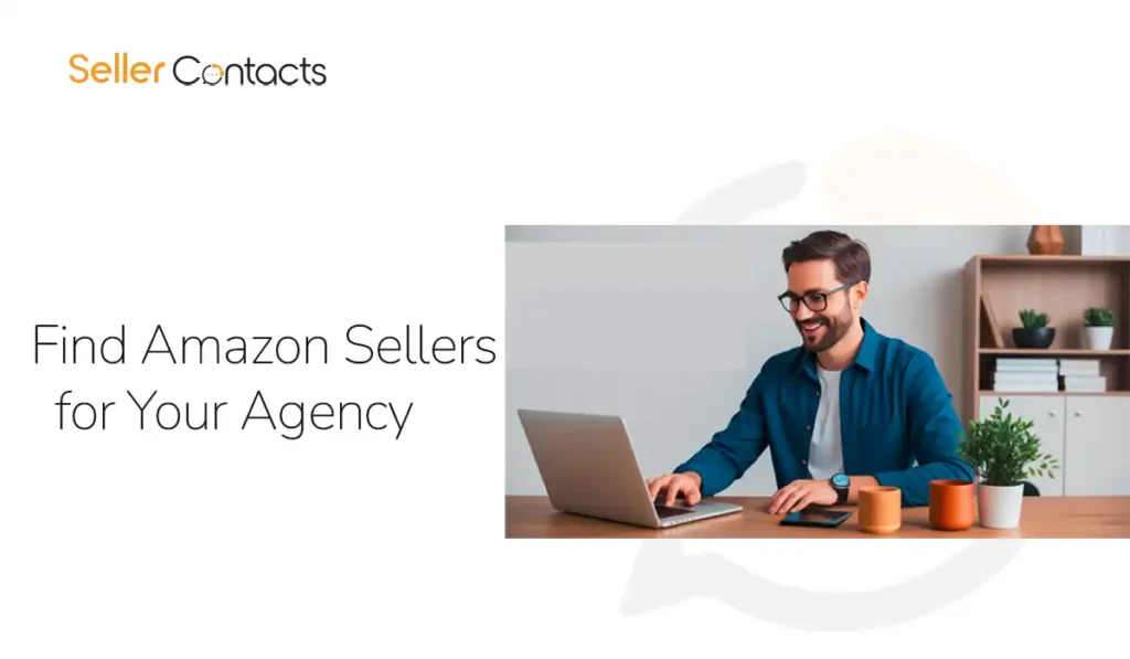 How to Find Amazon Sellers for Your Agency