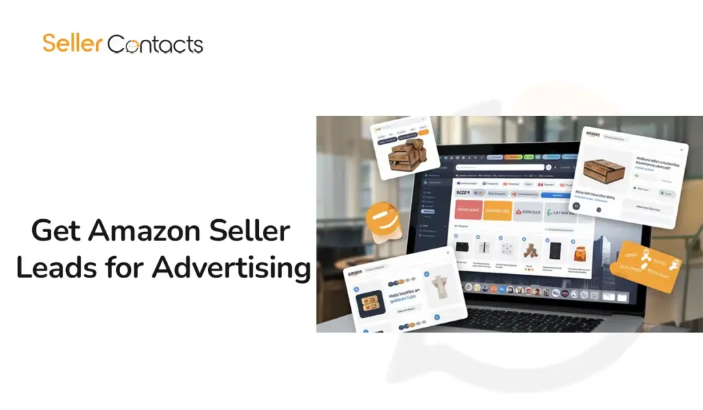 How to Get Amazon Seller Leads for Advertising