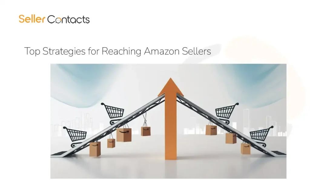 Top Strategies for Reaching Amazon Sellers