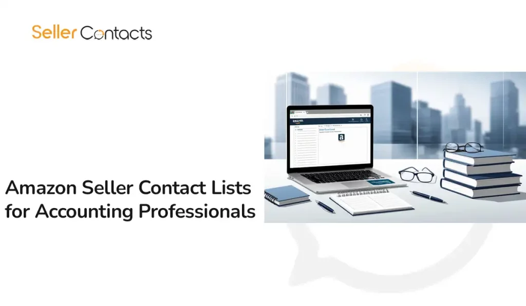 Amazon Seller Contact Lists for Accounting Professionals