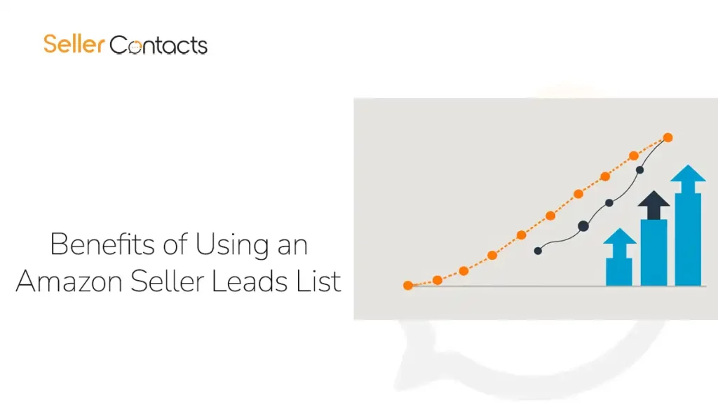 Benefits of Using an Amazon Seller Leads List