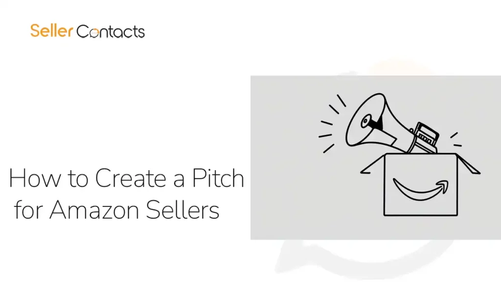 How to Create a Pitch for Amazon Sellers