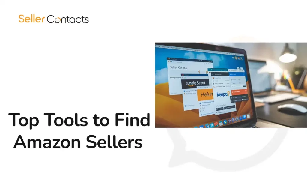 Top Tools to Find Amazon Sellers