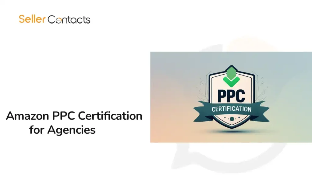 Amazon PPC Certification for Agencies