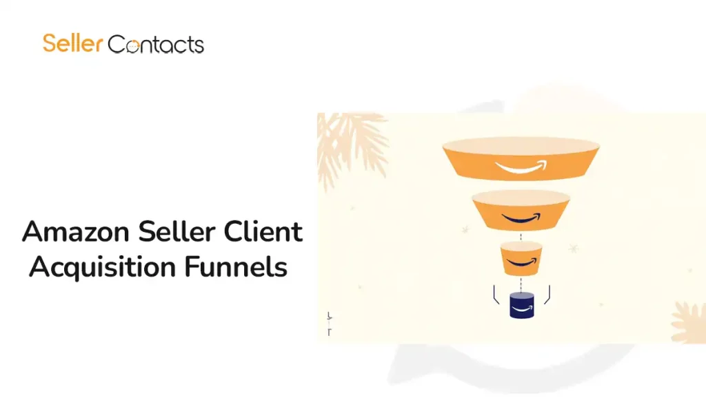 Amazon Seller Client Acquisition Funnels