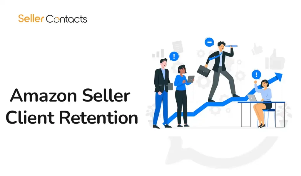 Amazon Seller Client Retention