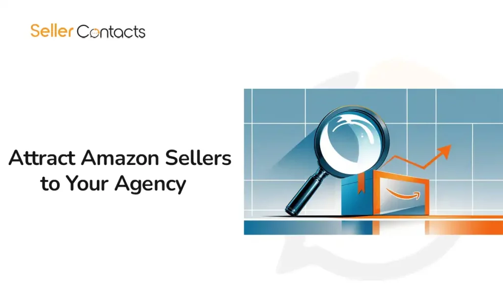 Attract Amazon Sellers to Your Agency