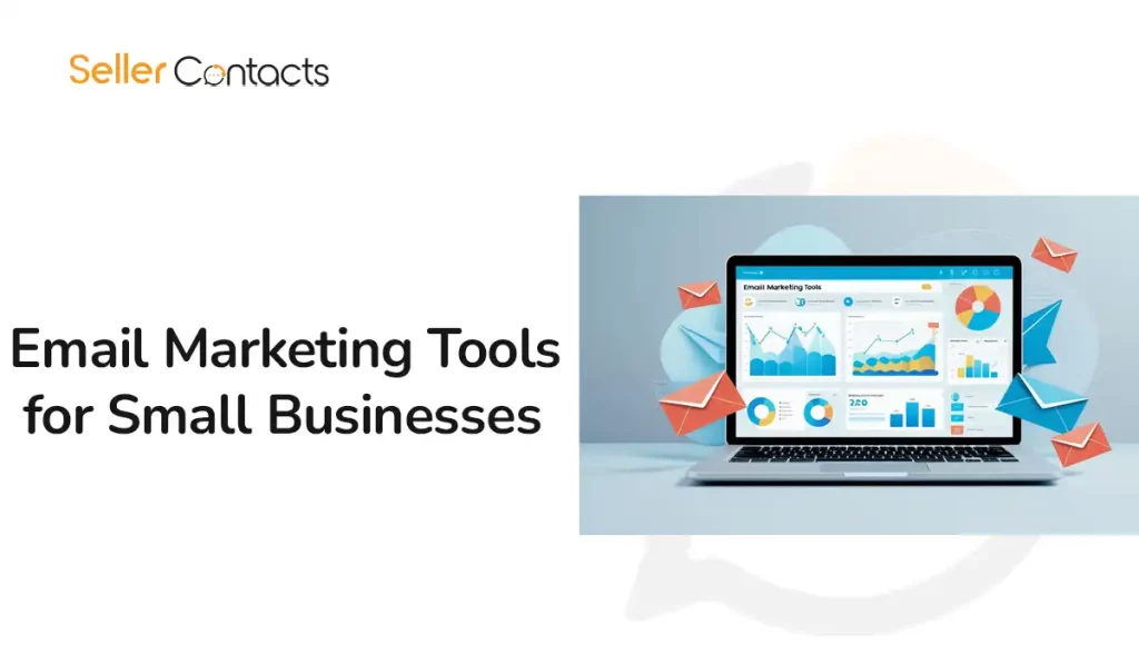 Email Marketing Tools for Small Businesses