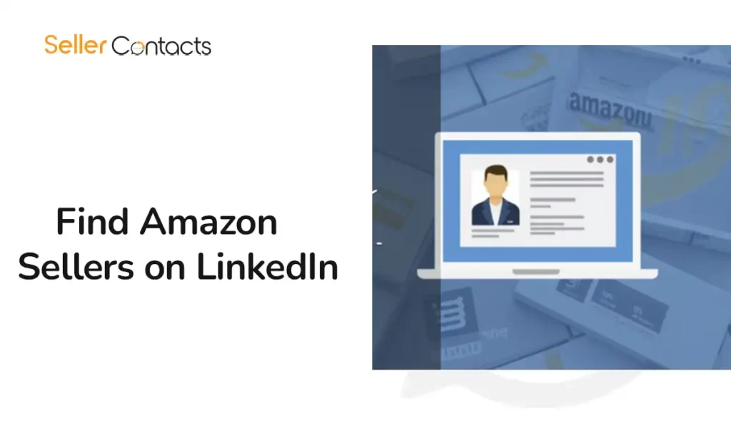 How to Find Amazon Sellers on LinkedIn