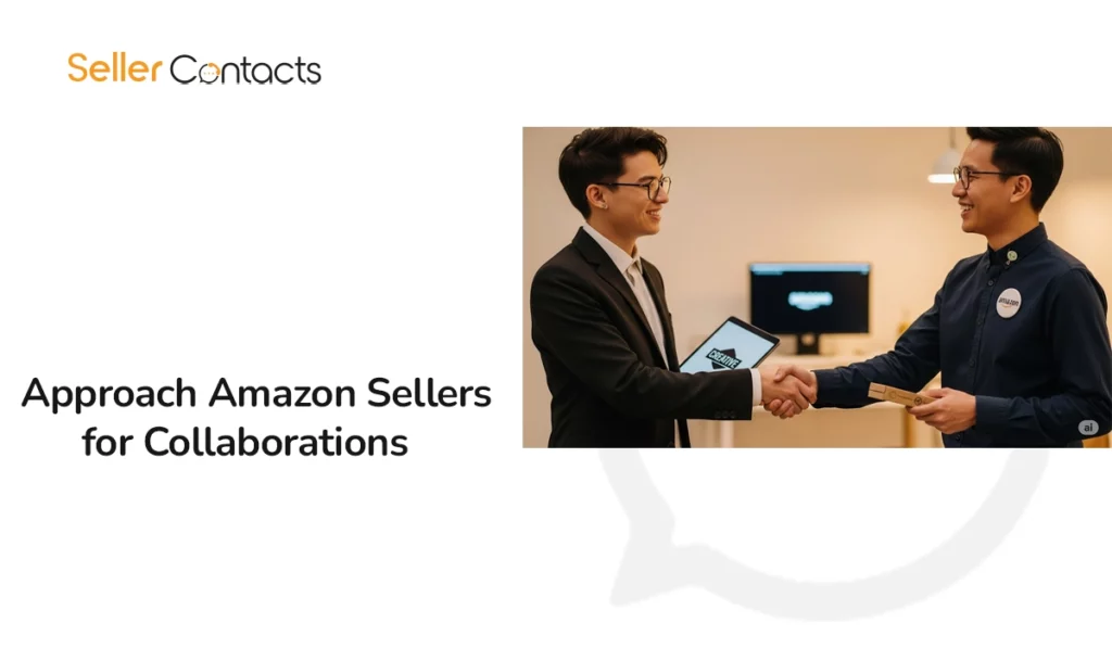 How to Approach Amazon Sellers for Collaborations