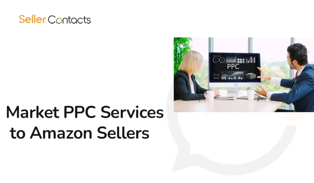 Market PPC Services to Amazon Sellers